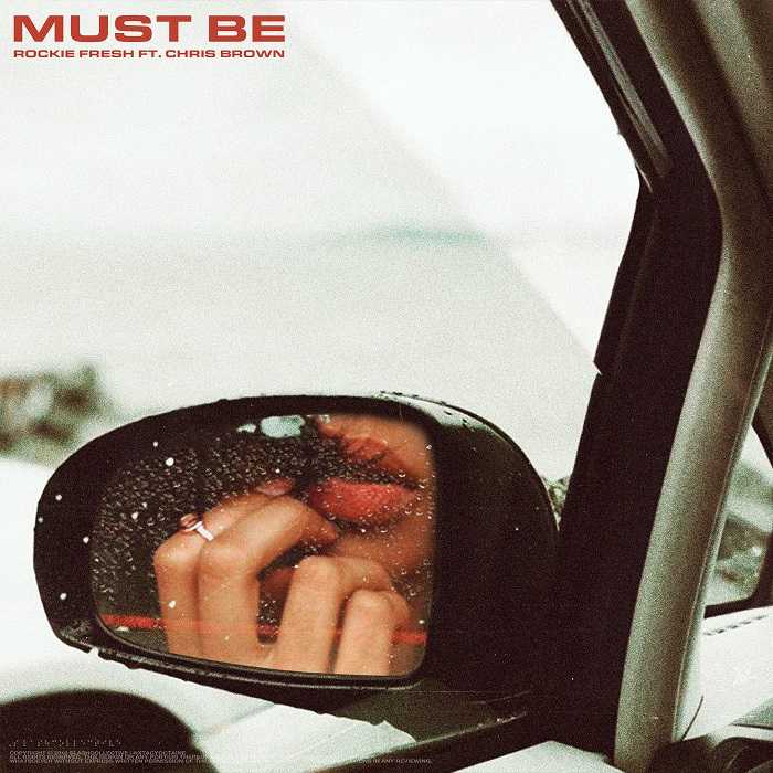 Rockie Fresh Ft. Chris Brown - Must Be